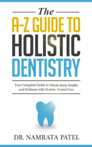 A-Z Guide to Holistic Dentistry